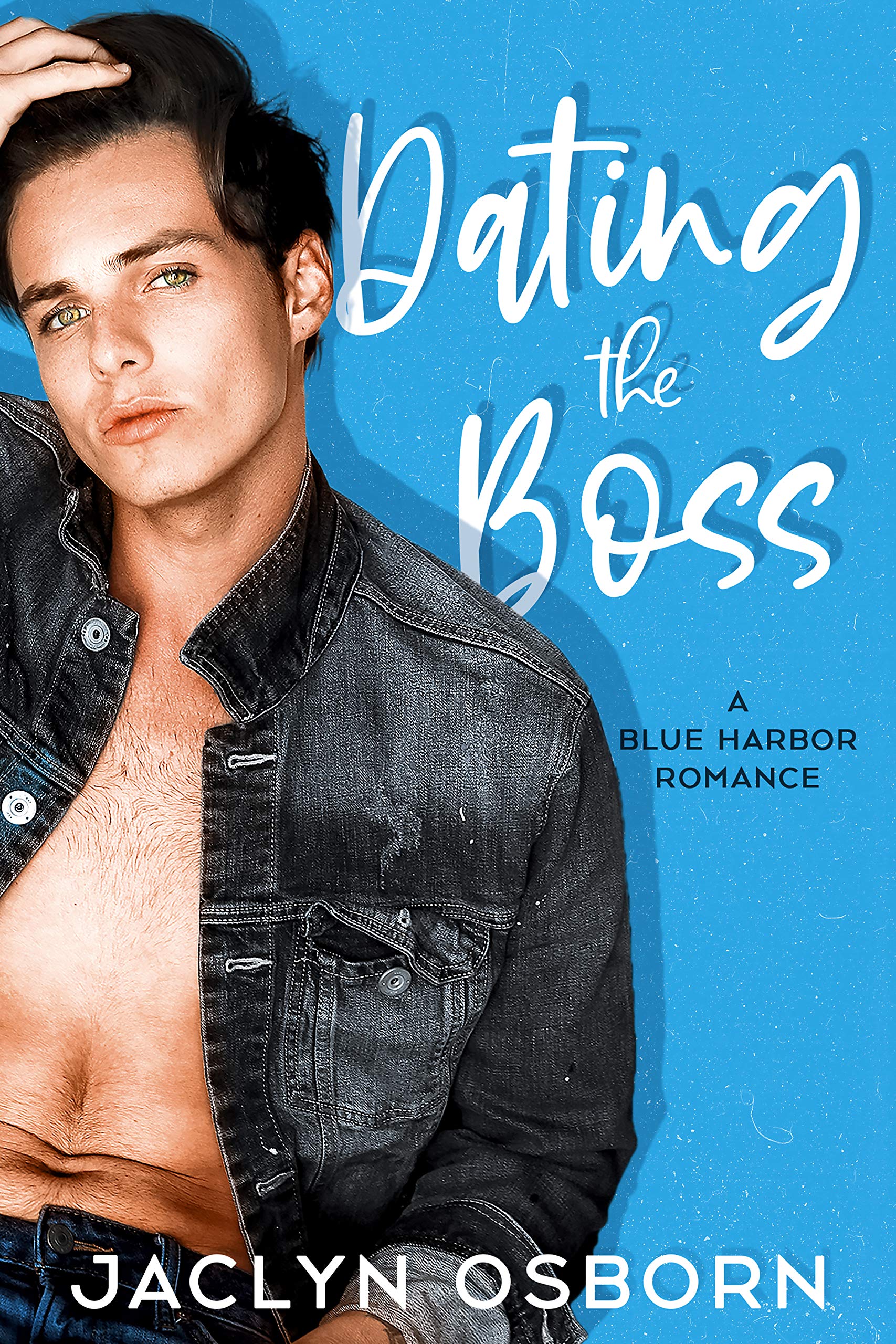 Cover of Dating the Boss by Jaclyn Osborn