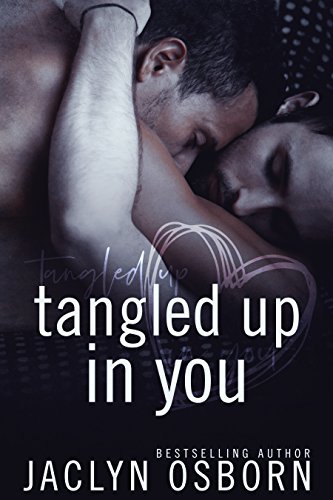 Cover of Tangled Up In You by Jaclyn Osborn